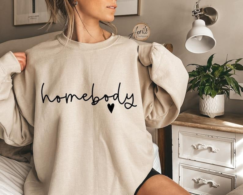 Homebody Sweatshirt, Homebody Shirt, Cozy Sweatshirt, Graphic  Hoodie and Sweater; T-shirt Cotton Womenswear | PureTeeCo.com