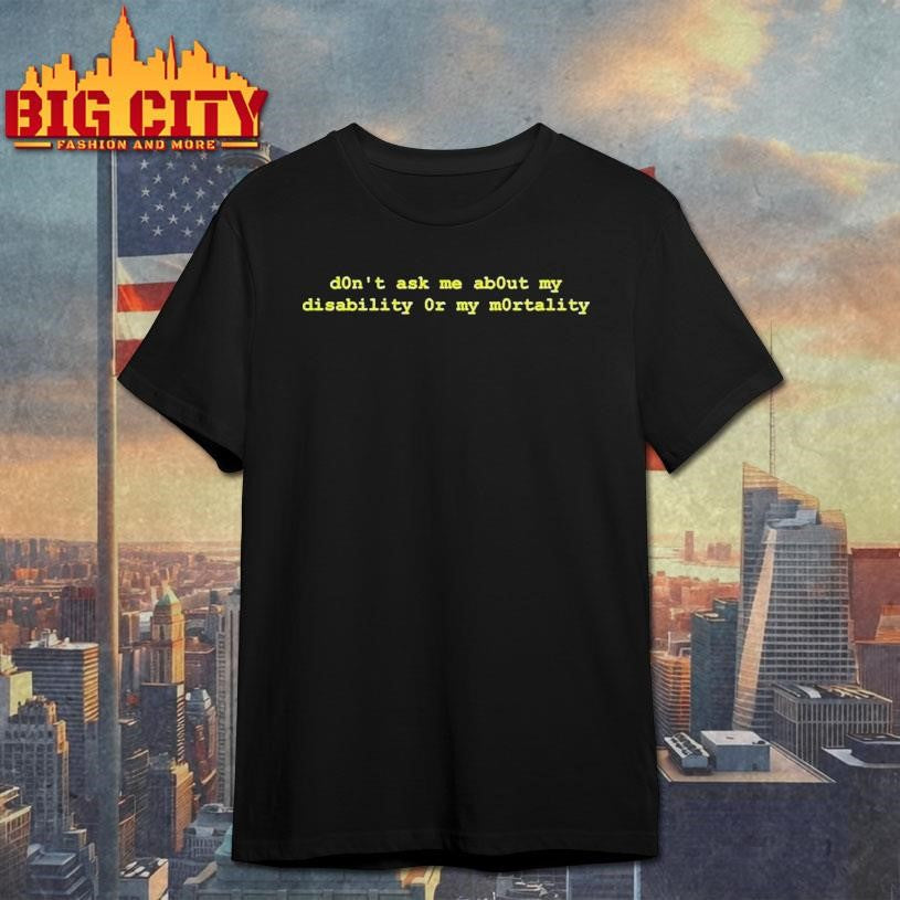 Homestuck D0n_t Ask Me About My Disability Shirt