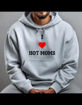 Hoodie, I LOVE HOT MOMS T-Shirts, Sweatshirt | PureTeeCo.com