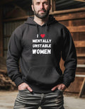Hoodie, I LOVE MENTALLY UNSTABLE WOMEN T-Shirts, Sweatshirt | PureTeeCo.com