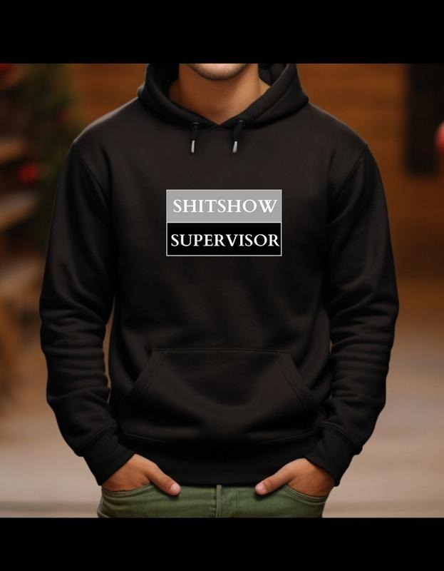 Hoodie, SHITSHOW SUPERVISOR T-Shirts, Sweatshirt | PureTeeCo.com