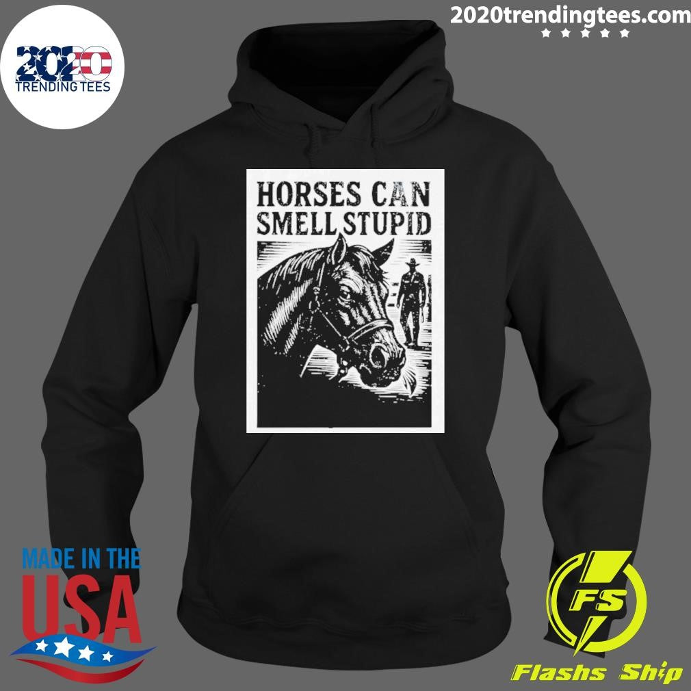 Horses Can Smell Stupid Cowboy Vintage Shirt