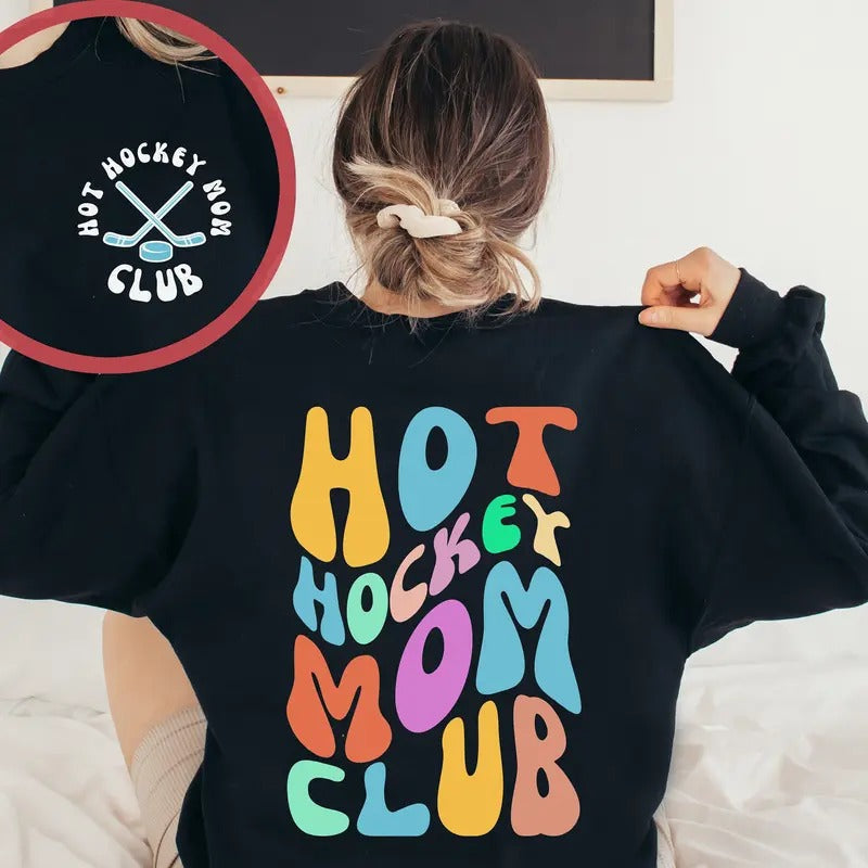 Hot Hockey Mom Club Cute Hockey Mama Sweatshirt Ice Hockey Sweatshirt Game Day Hockey Hoodie Hockey Mom Life Mothers Day...