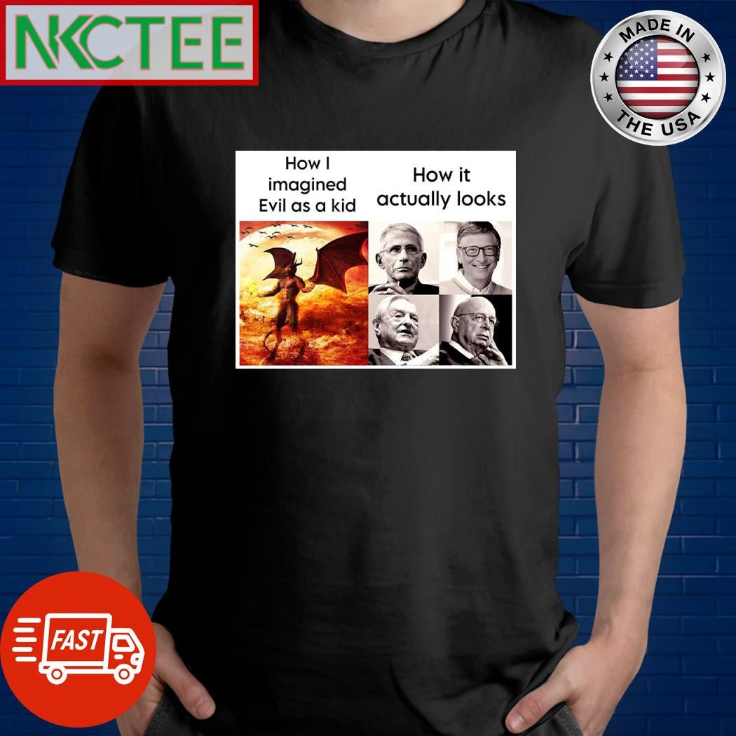 How I imagined evil as a kid How it actually looks Bill Gates shirt