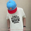 I Am a Nice Person Just Don’t Push the Bitch Button shirt