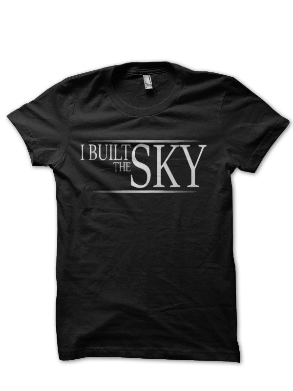 I Built The Sky T-Shirt Style001 Hoodie, Sweatshirt | PureTeeCo.com