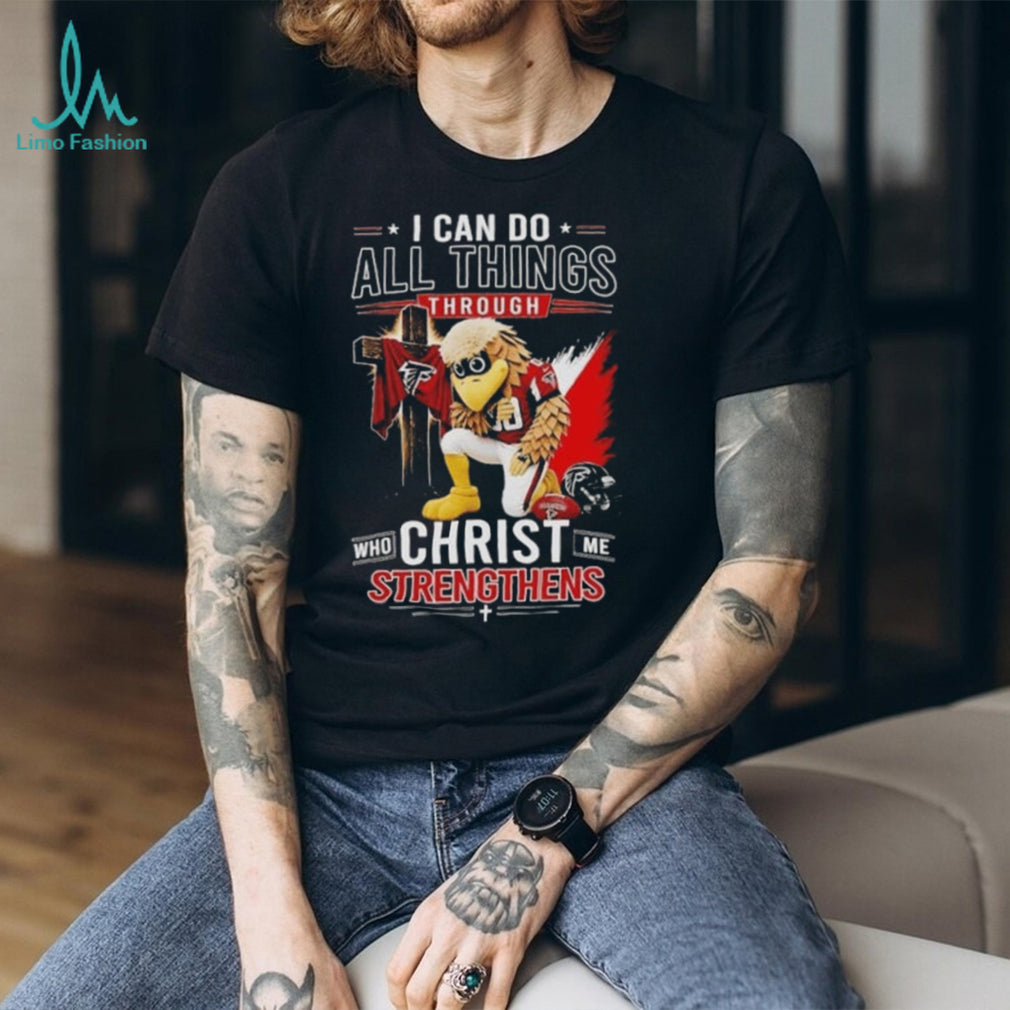 I Can Do All Things Through Christ Who Strengthens Me Atlanta Falcons Mascot T Shirt