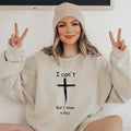 I Can't But I Know A Guy Shirt Christian Shirt Godly Spiritual Sweatshirt Christian Sweatshirt Fall Sweatshirt TK43GN Hoodie