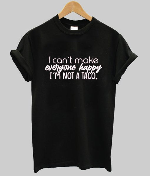 I Can’t Make Everyone Happy Shirt Hoodie, Sweatshirt | PureTeeCo.com