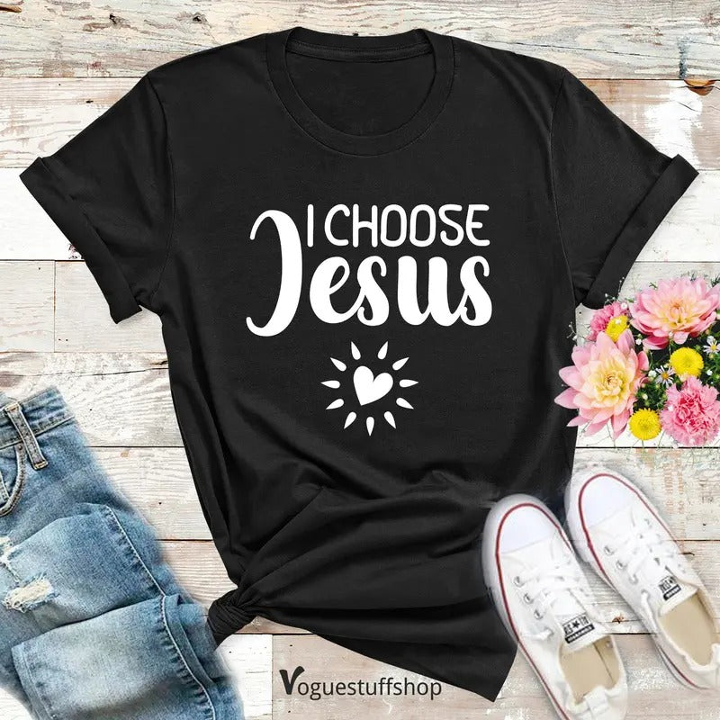 I Choose Jesus T Shirt Baptism Shirt Jesus Shirt Baptism Gift Christian Shirt Religious Shirt Jesus Lover Shirt Bible...