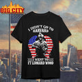 I Didn’t Go To Harvard Go FT Leonard Wood Shirt