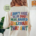 I Don't Care How You Were Raised Unlearn That Shit Vsco Lgbt Equal Rights trans Rights Rainbow Pride Cotton Sleeve...