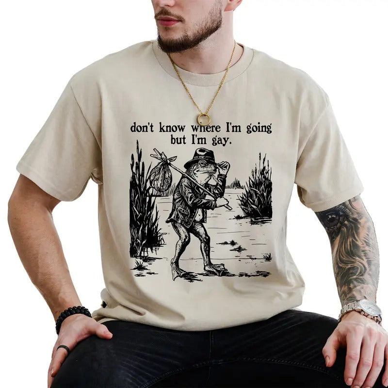 I Don't Know Where I'm Going Graphic Tee, Cool Queer Men Tee, Funny Frog Shirt, Pride T-shirt, Gift For Him Hoodie,...