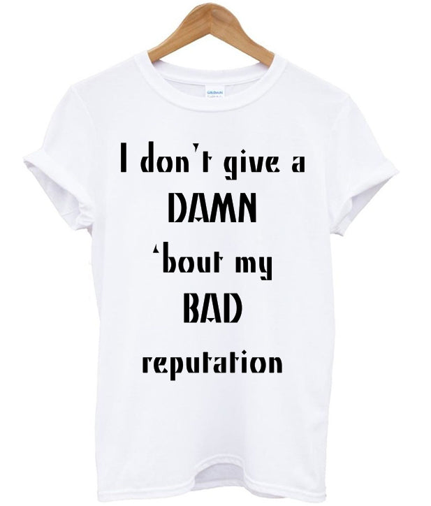 I Dont Give A Damn Bout My Bad Reputation T-shirt Hoodie, Sweatshirt | PureTeeCo.com