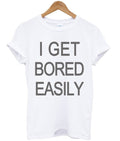 I Get Bored Easily Tshirt Hoodie, Sweatshirt | PureTeeCo.com