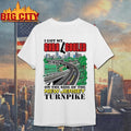 I Got My Gaba Fooled On The Side Of The New Jersey Turnpike City Shirt