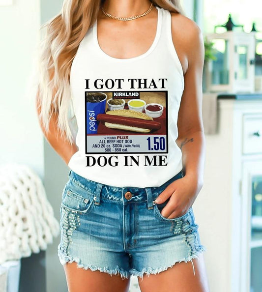 I Got That Dog In Me Tank Top, Costco Hotdog Tank Top, Funny Meme Hot Dog Tank Top, Gift For Hotdog Lover