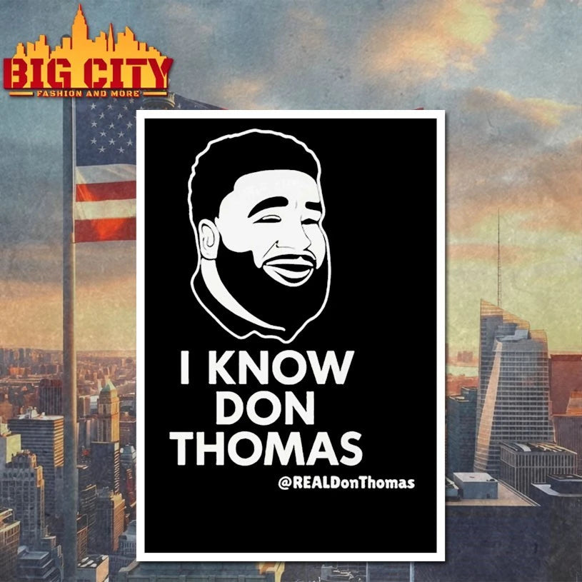 I Know Don Thomas #realdonthomas shirt