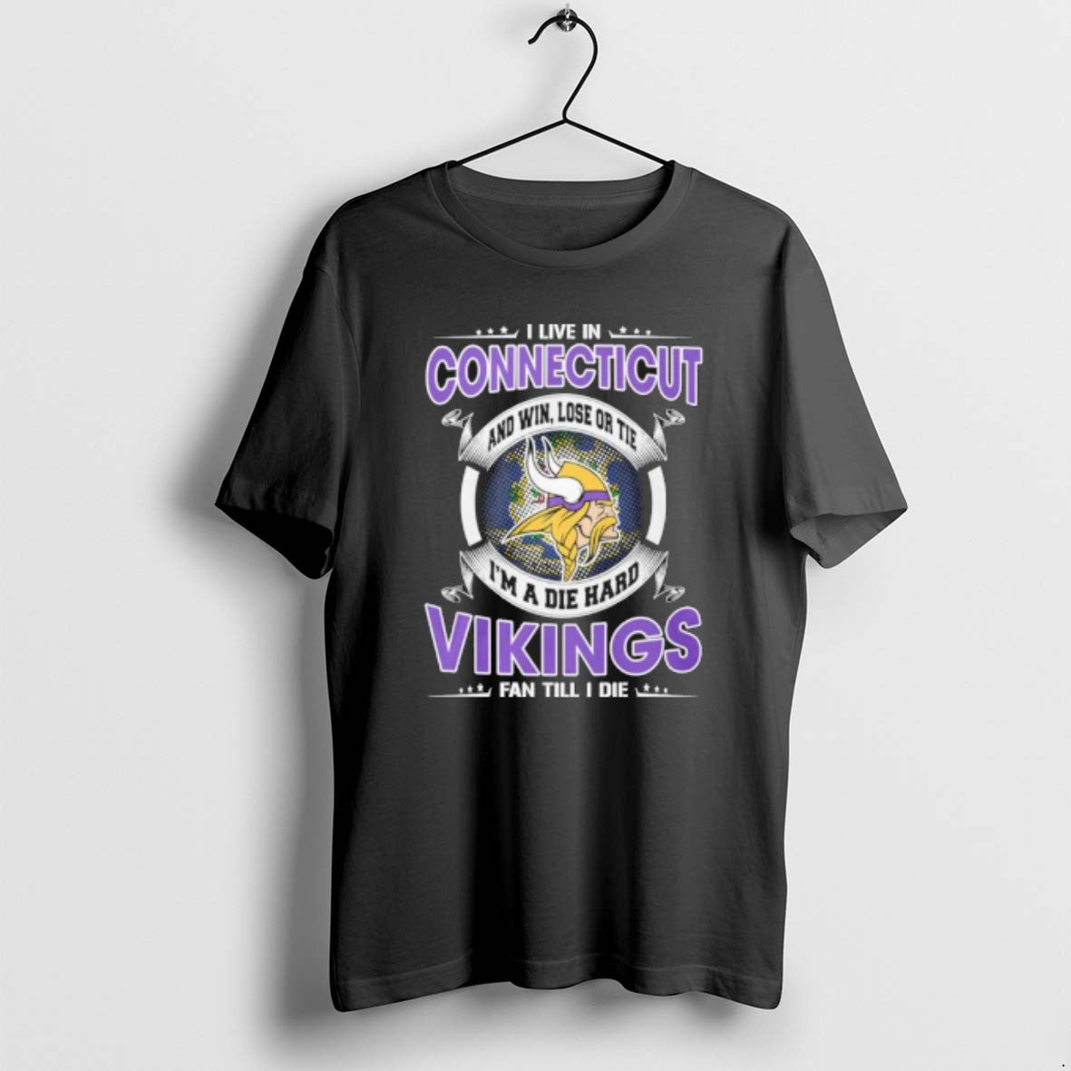 I Live In Connecticut And Win Lose Or Tie Im A Die Hard Minnesota Vikings T-Shirts, Hoodie, Sweatshirt | PureTeeCo.com