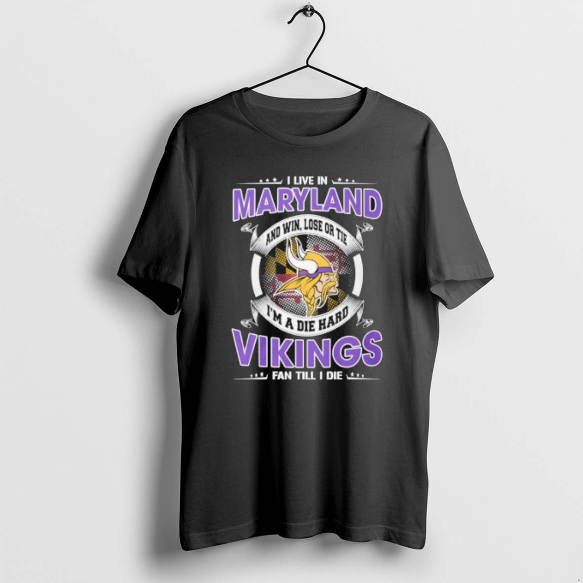 I Live In Maryland And Win Lose Or Tie Im A Die Hard Minnesota Vikings T-Shirts, Hoodie, Sweatshirt | PureTeeCo.com