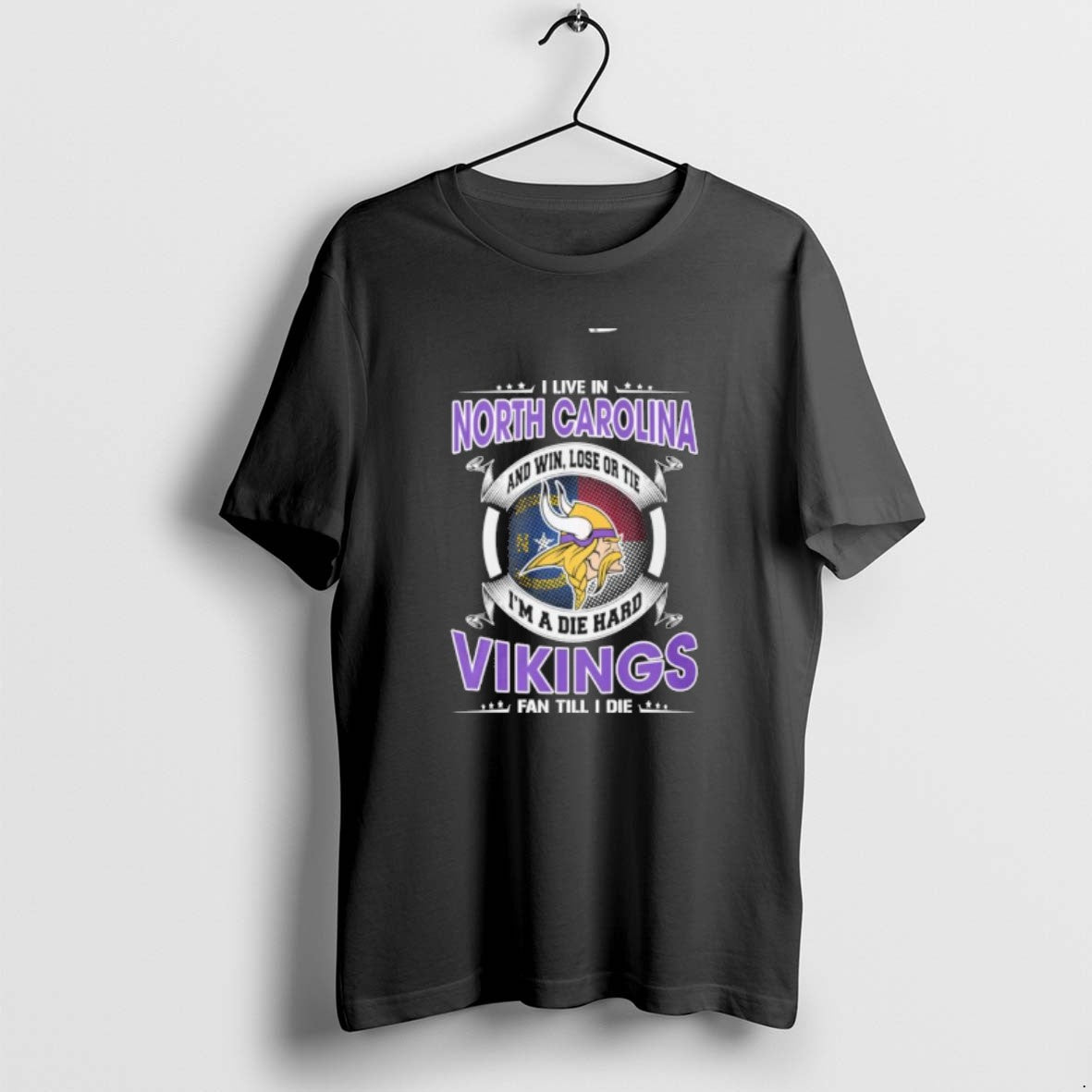 I Live In North Carolina And Win Lose Or Tie Im A Die Hard Minnesota T-Shirts, Hoodie, Sweatshirt | PureTeeCo.com