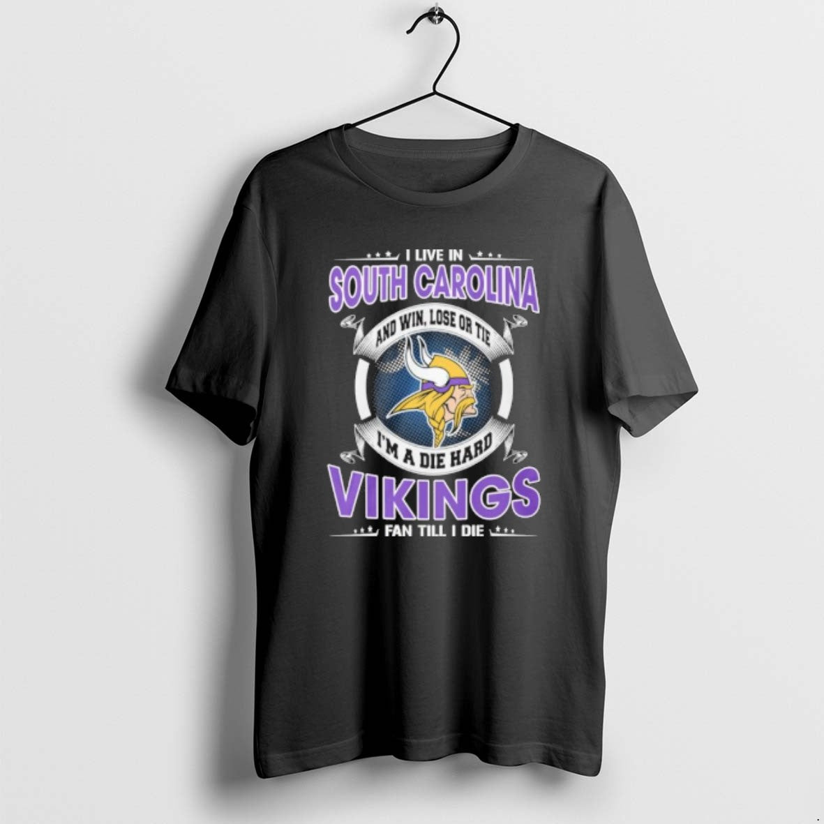 I Live In South Carolina And Win Lose Or Tie Im A Die Hard Minnesota T-Shirts, Hoodie, Sweatshirt | PureTeeCo.com