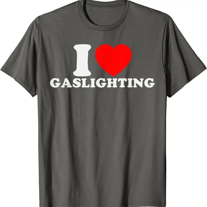 I Love Gaslighting Shirt, I Heart Gaslighting T-Shirt | Unisex Cotton Tee, Size S-5XL Hoodie, Sweatshirt | PureTeeCo.com