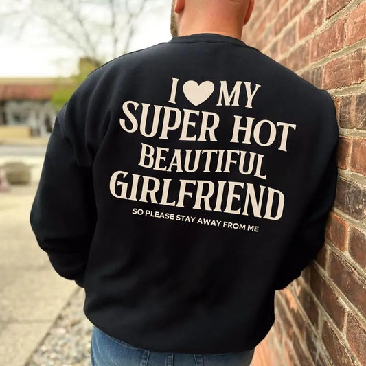 I Love My Girlfriend Hoodie, Funny Boyfriend Gift, I Heart My Girlfriend Sweashirt, Valentine Shirt Gift, Hot Girlfriend TShirt, Xmas Gift