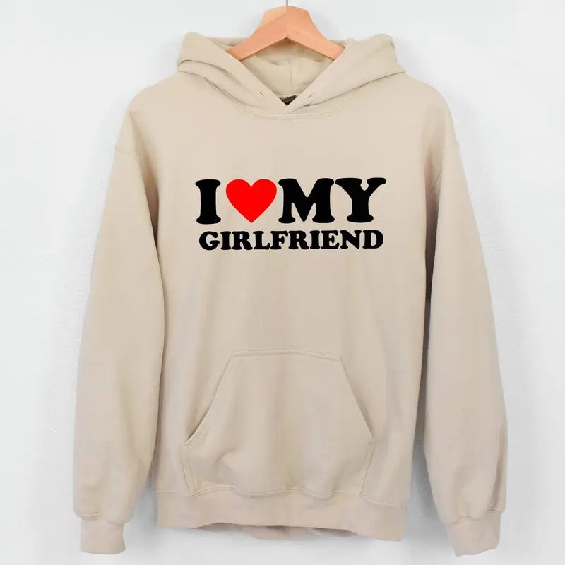 I Love My Girlfriend Valentines Day Hoodie, Mens I Love My Girlfriend Hoodie, I Love My Hot Girlfriend , Gift Joke Birthday Valentines Day