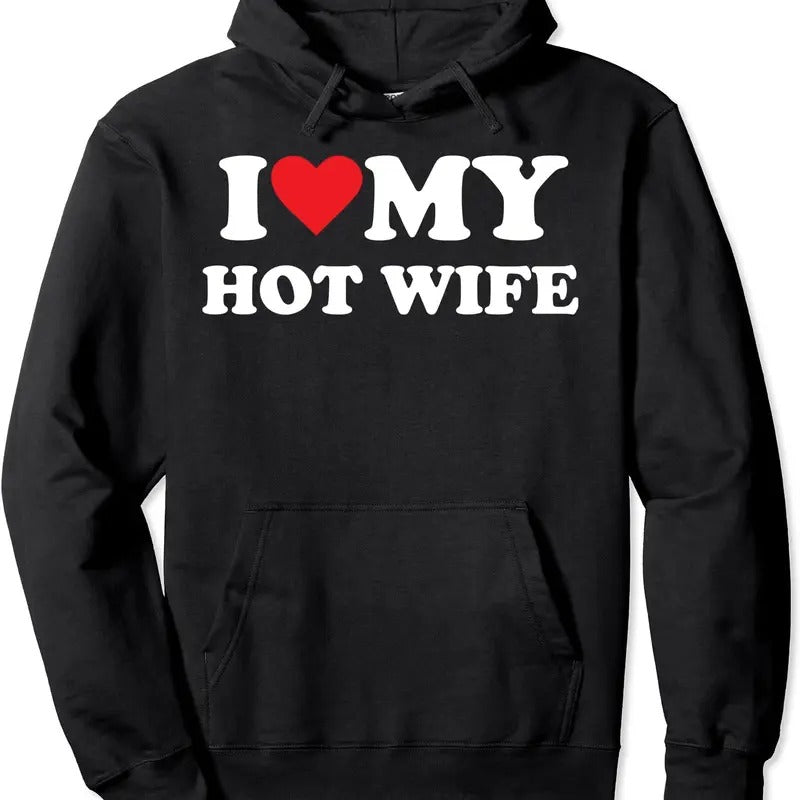 I Love My Hot Wife Funny Hoodie | Unisex Hooded Sweatshirt T-Shirts | PureTeeCo.com