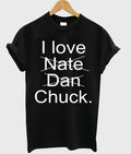 I Love Nate Dan Chuck T-shirt Hoodie, Sweatshirt | PureTeeCo.com