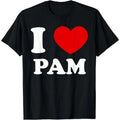 I Love Pam I Heart Pam Funny Pam T-Shirt Hoodie, Sweatshirt | PureTeeCo.com