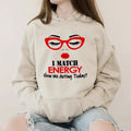 I Match Energy How We Acting Today Funny Hoodie Casual Street Style Fleece Fabric Pullover Hooded Sweatshirt for Women...