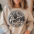 I Match Energy Shirt, Sarcasm Shirt, Sassy Shirt, Do Not Disturb My Energy Shirt, Funny Skull Shirt, Match Energy Shirt,...