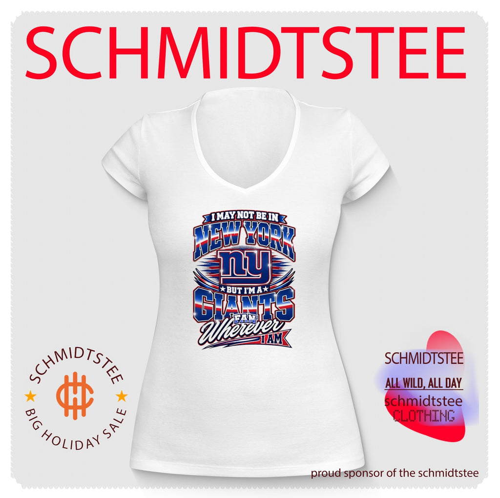 I May Not Be in New York but I’m a Giants Fan Wherever I Am shirt