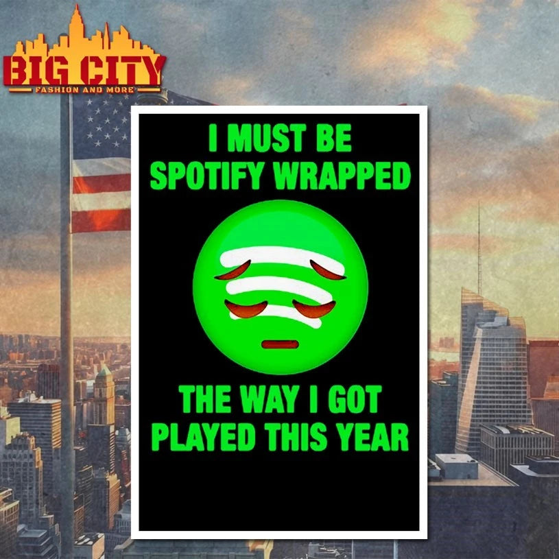 I Must Be Wrapped The Way I Got Played This Year shirt