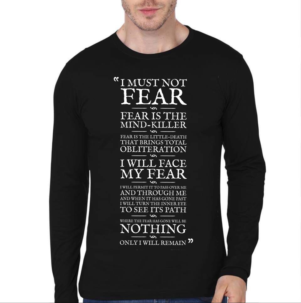 I Must Not Fear Fear Is The Mind Killer Full Sleeve T-Shirt Hoodie, Sweatshirt | PureTeeCo.com