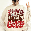 I Need A Diet Coke Sweatshirt, Diet Coke Bottles, Gift for Diet Coke Lover, Soda Gift Crewneck, Funny Gift Sweatshirt...