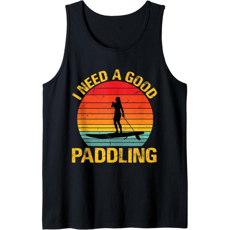 I Need a Good Paddling Paddleboard SUP Tank Top MADE IN USA T-Shirts, Hoodie, Sweatshirt | PureTeeCo.com