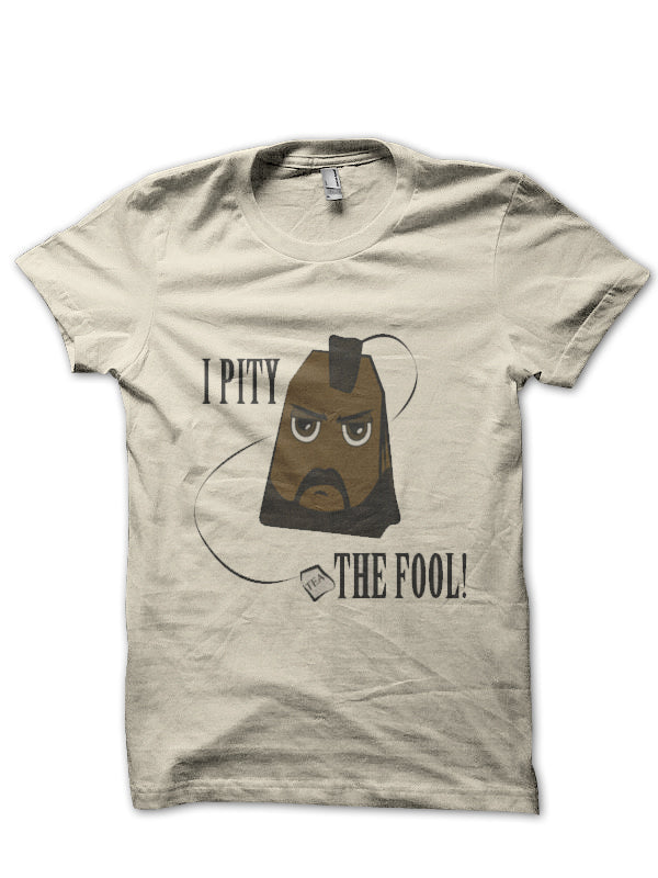 I Pity The Fool T-Shirt Style006 Hoodie, Sweatshirt | PureTeeCo.com