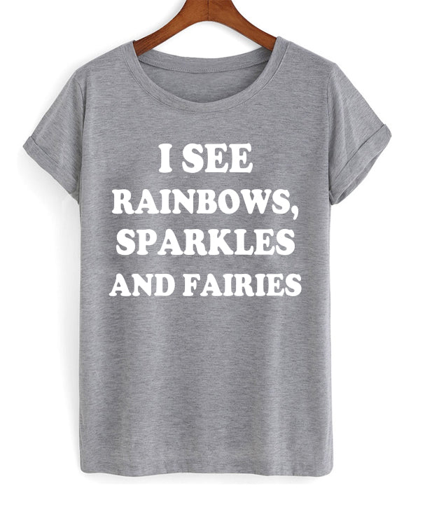 I See Rainbows Sparkles And Fairies T-shirt Hoodie, Sweatshirt | PureTeeCo.com