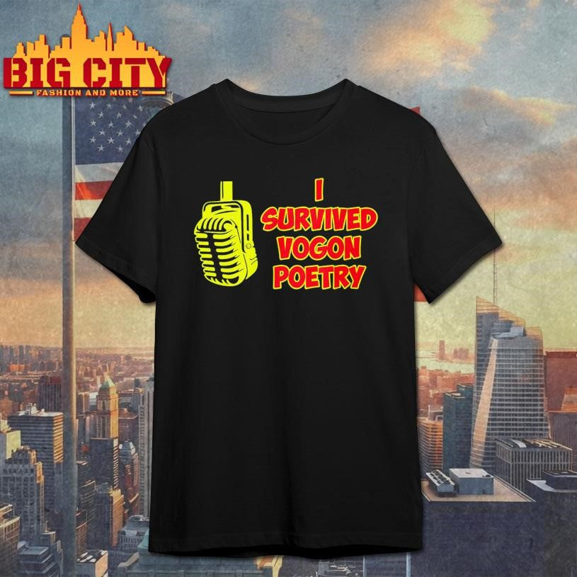 I Survived Vogon Poetry Shirt