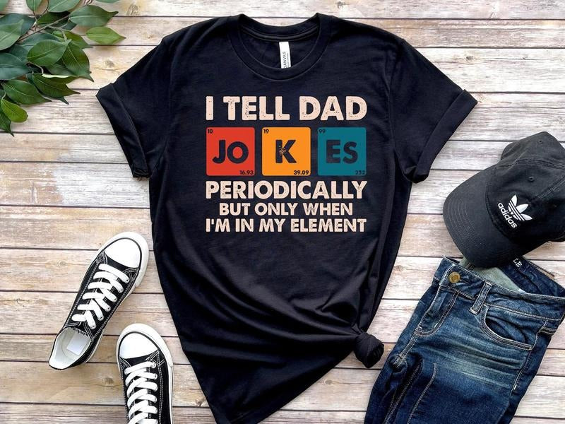 I Tell Dad Jokes  Shirt, Dad Jokes Shirt, Funny Dad Shirt, Father Shirt, Gift For Dad Hoodie, Sweatshirt | PureTeeCo.com