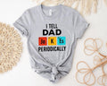 I Tell Dad Jokes Periodically Shirt,Father's Day Shirt, Gift for Dad Hoodie, Sweatshirt | PureTeeCo.com