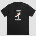 "I Tried It at Home Tee - A Fiery Experiment in Style!" Hoodie, Sweatshirt | PureTeeCo.com