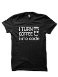 I Turn Coffee Into Code Black T-Shirt Hoodie, Sweatshirt | PureTeeCo.com