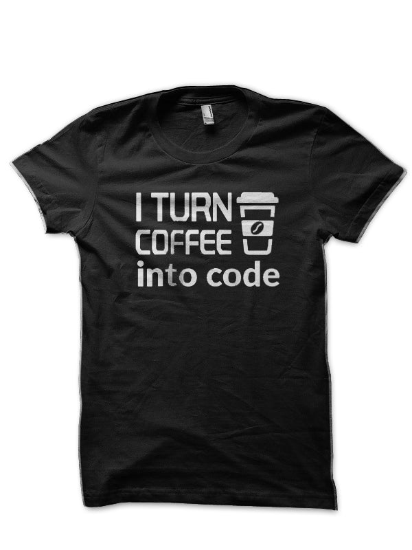 I Turn Coffee Into Code Black T-Shirt Hoodie, Sweatshirt | PureTeeCo.com