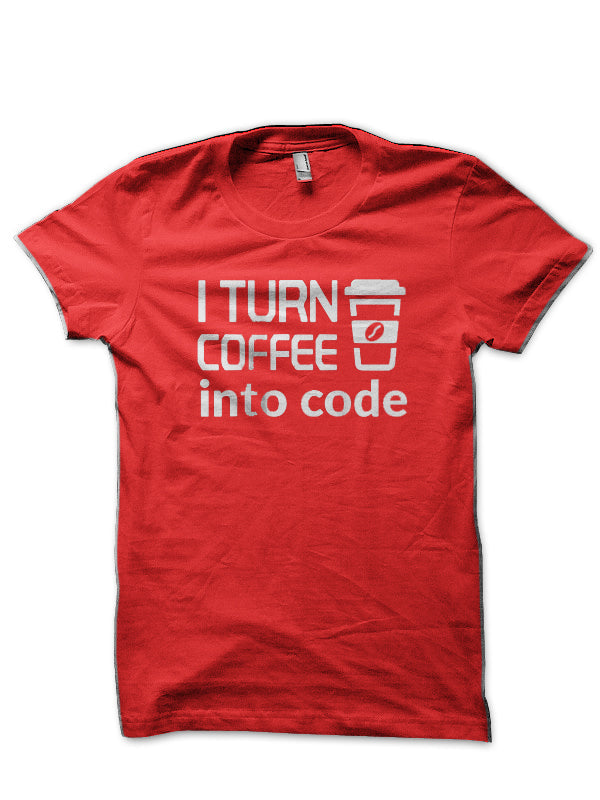 I Turn Coffee Into Code Red T-Shirt Hoodie, Sweatshirt | PureTeeCo.com