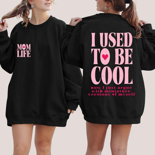 I Used To Be Cool Sweatshirt Mom Life Sweatshirt Sarcastic Sweatshirt Hot Mess Mom Sweatshirt Cool Mom Hoodie Mom Gift Funny Mom Gift TK62GN
