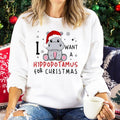 I Want A Hippopotamus For Christmas Sweatshirt,Christmas Hippopotamus Sweatshirt,Funny Christmas Gift Hoodie and Sweater;...
